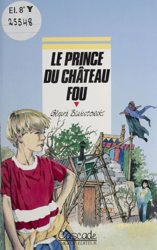 Le Prince du château fou - Gérard Bialestowski - Rageot (réédition numérique FeniXX)