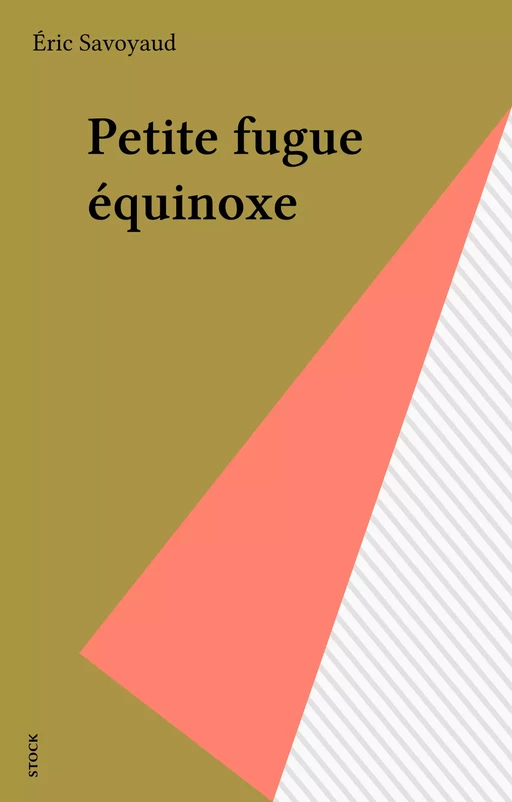 Petite fugue équinoxe - Éric Savoyaud - Stock (réédition numérique FeniXX)