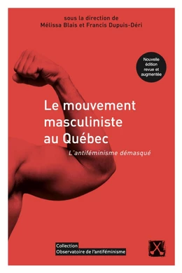 Le mouvement masculiniste au Québec — Nouvelle édition revue et augmentée