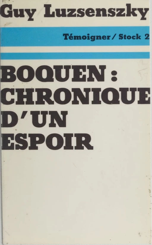 Boquen : chronique d'un espoir - Guy Luzsénszky - Stock (réédition numérique FeniXX)