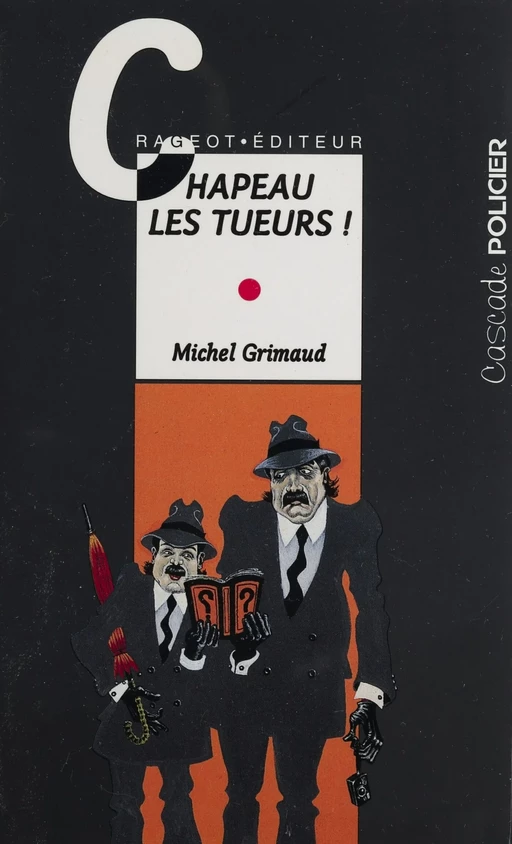 Chapeau les tueurs ! - Michel Grimaud - Rageot (réédition numérique FeniXX)