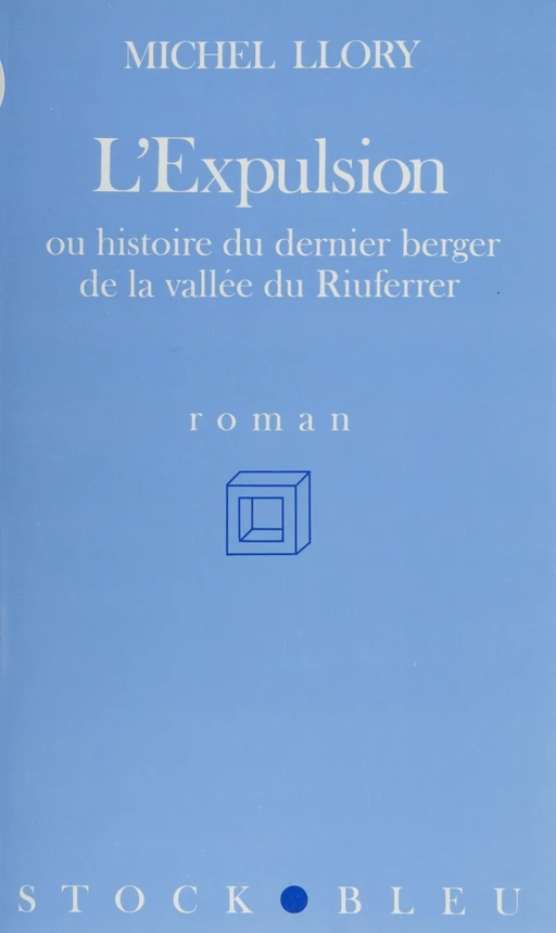 L'Expulsion ou Histoire du dernier berger de la vallée du Riuferrer - Michel Llory - Stock (réédition numérique FeniXX)