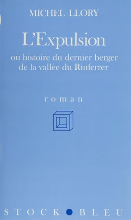 L'Expulsion ou Histoire du dernier berger de la vallée du Riuferrer