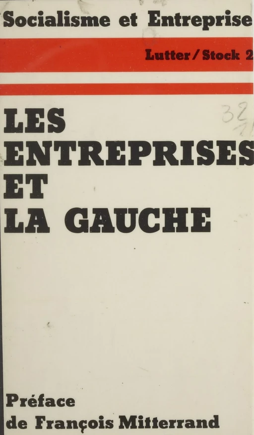 Les Entreprises et la Gauche -  Socialisme et entreprise, Jean-Marie Borzeix - Stock (réédition numérique FeniXX)