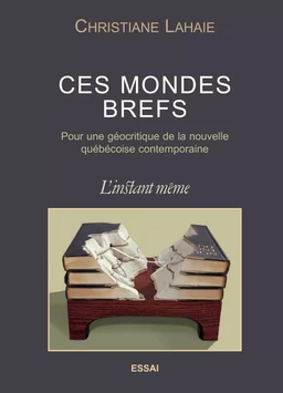 Ces mondes brefs