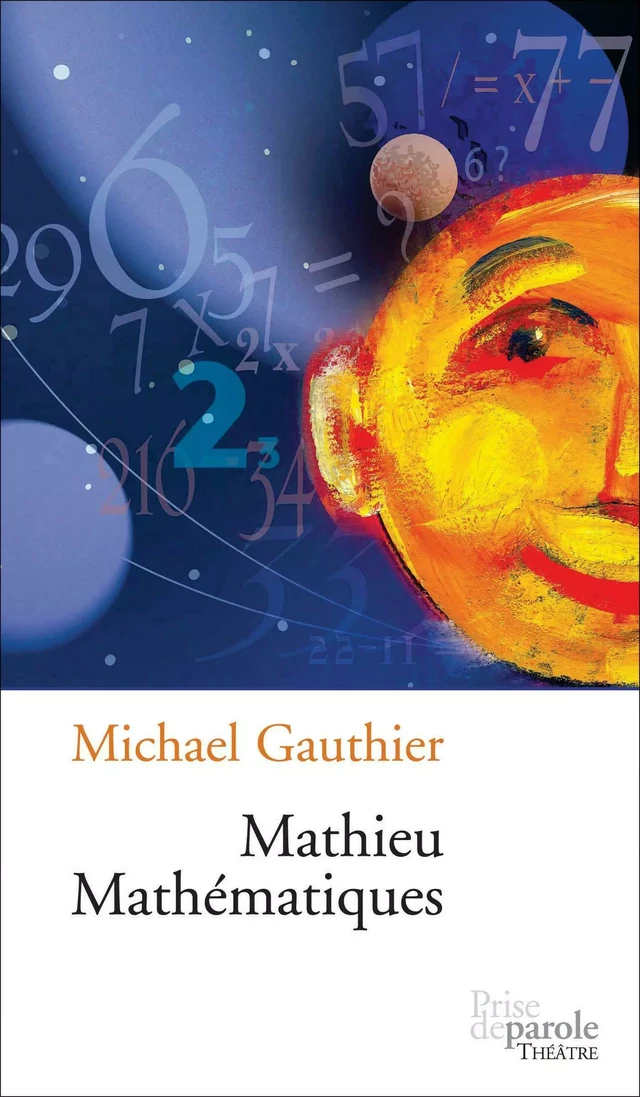 Mathieu Mathématiques - Michael Gauthier - Éditions Prise de parole