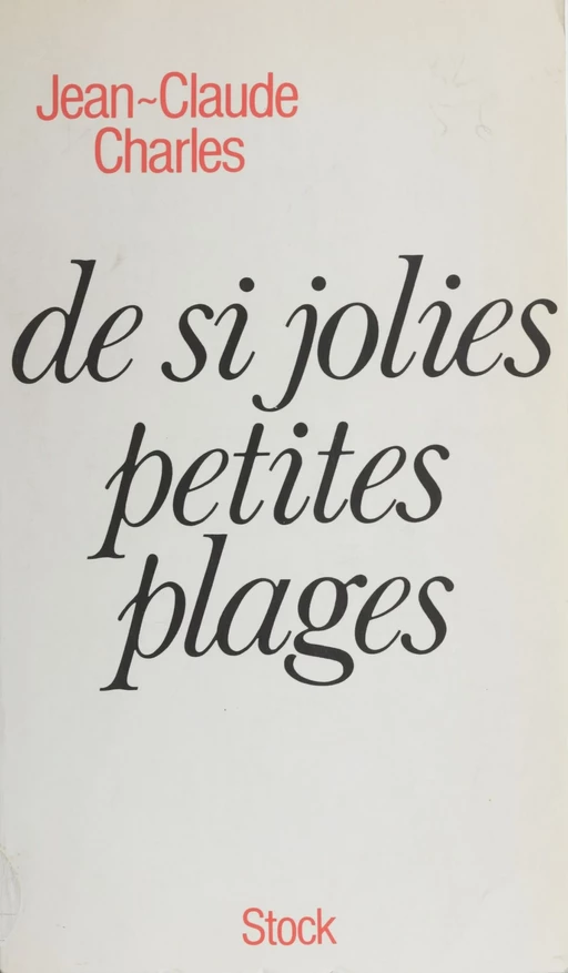 De si jolies petites plages - Jean-Claude Charles - Stock (réédition numérique FeniXX)