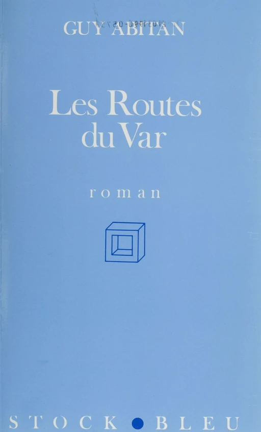 Les Routes du Var - Guy Abitan - Stock (réédition numérique FeniXX)