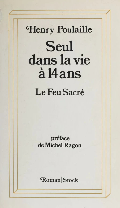 Seul dans la vie à quatorze ans (1) - Henry Poulaille - Stock (réédition numérique FeniXX)