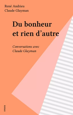 Du bonheur et rien d'autre