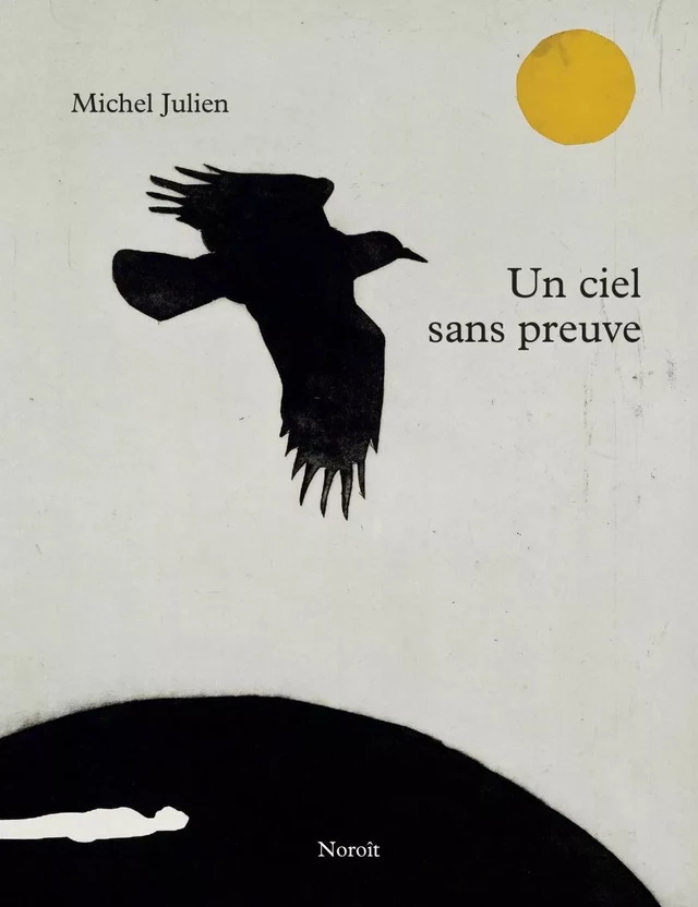 Un ciel sans preuve - Michel Julien - Éditions du Noroît