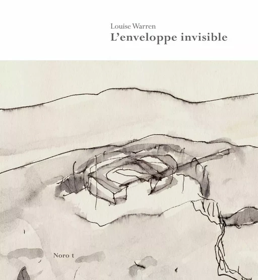 L'enveloppe invisible - Louise Warren - Éditions du Noroît