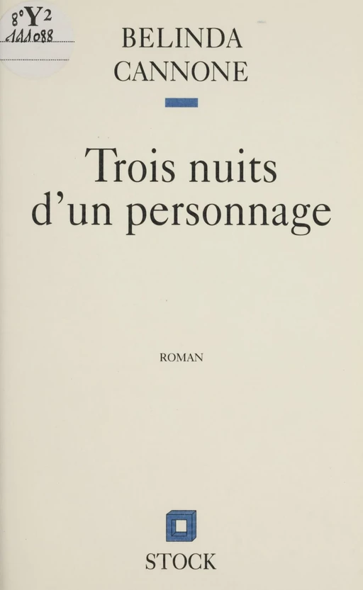 Trois nuits d'un personnage - Belinda Cannone - Stock (réédition numérique FeniXX)