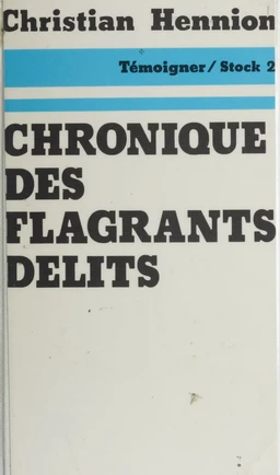 Chronique des flagrants délits