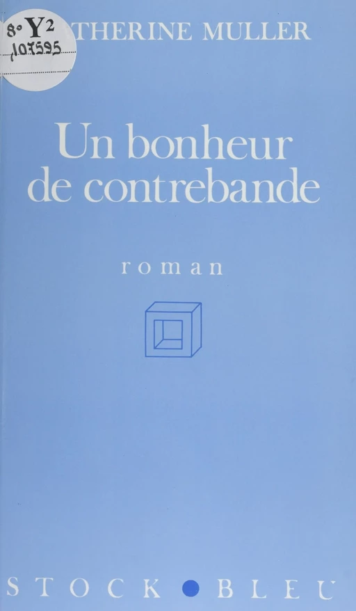 Un bonheur de contrebande - Catherine Muller - Stock (réédition numérique FeniXX)