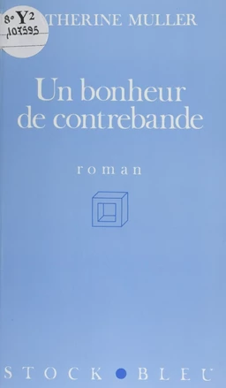 Un bonheur de contrebande