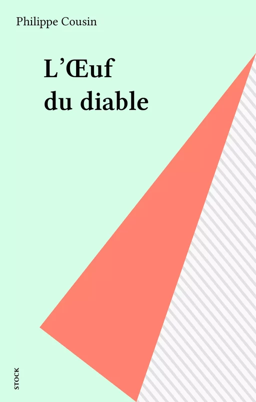 L'Œuf du diable - Philippe Cousin - Stock (réédition numérique FeniXX)