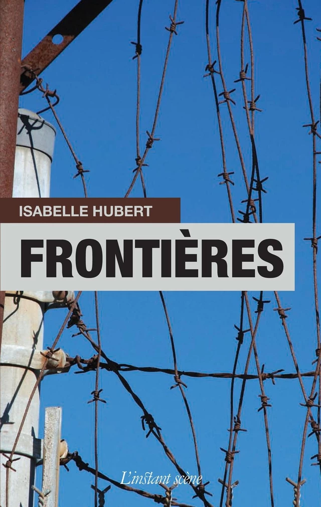 Frontières - Isabelle Hubert - Éditions de L'instant même