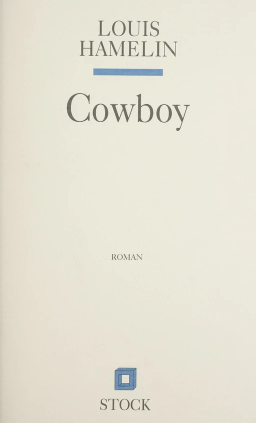 Cowboy - Louis Hamelin - Stock (réédition numérique FeniXX)