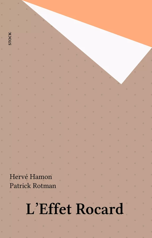 L'Effet Rocard - Hervé Hamon, Patrick Rotman - Stock (réédition numérique FeniXX)