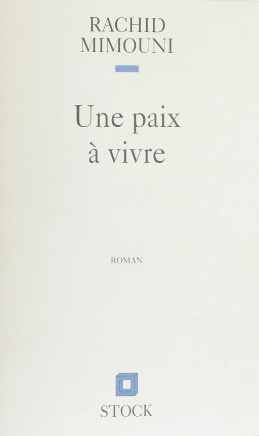 Une paix à vivre - Rachid Mimouni - Stock (réédition numérique FeniXX)