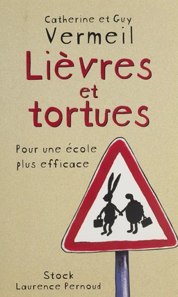 Lièvres et Tortues : pour une école plus efficace