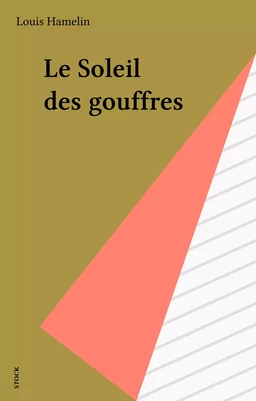 Le Soleil des gouffres