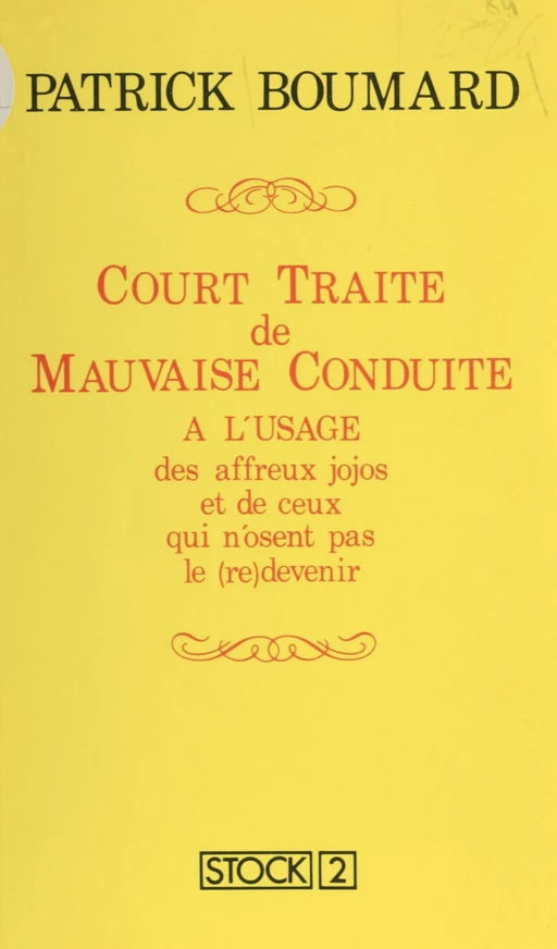 Court traité de mauvaise conduite à l'usage des affreux jojos et de ceux qui n'osent pas le (re)devenir - Patrick Boumard - Stock (réédition numérique FeniXX)