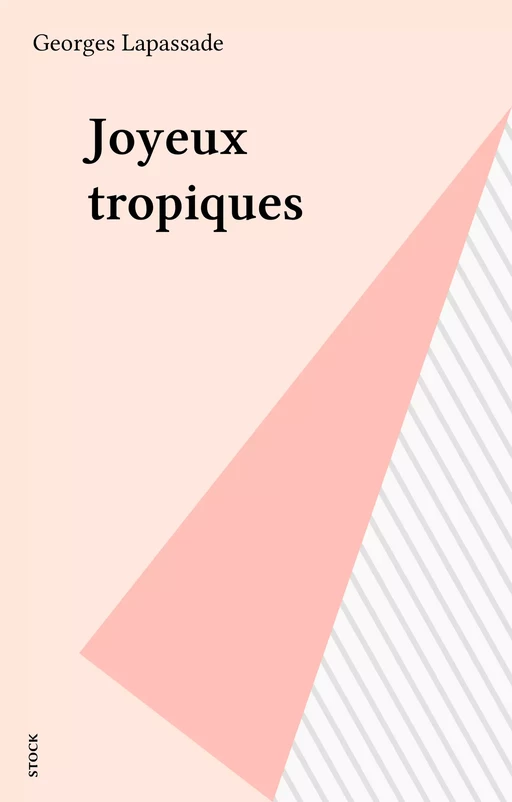 Joyeux tropiques - Georges Lapassade - Stock (réédition numérique FeniXX)