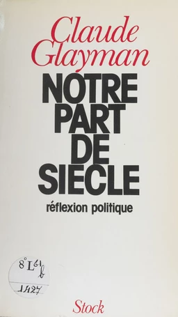 Notre part de siècle