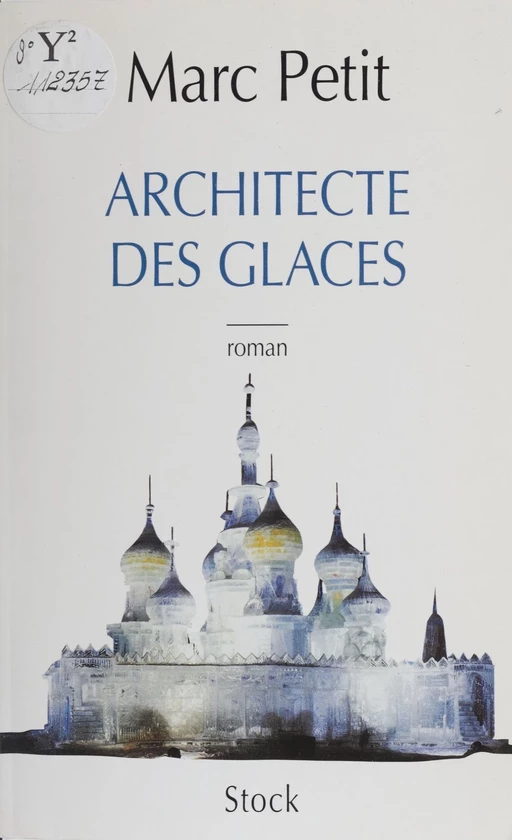 L'Architecte des glaces - Marc Petit - Stock (réédition numérique FeniXX)