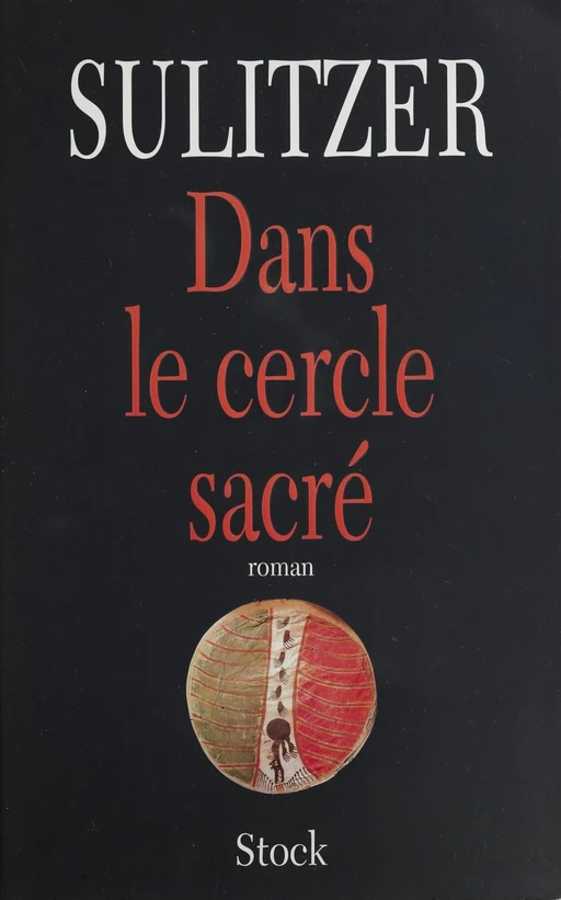 Dans le cercle sacré - Paul-Loup Sulitzer - Stock (réédition numérique FeniXX)