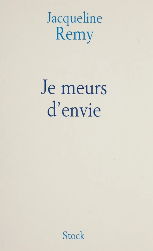 Je meurs d'envie - Jacqueline Remy - Stock (réédition numérique FeniXX)