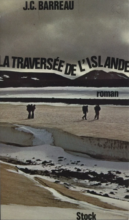 La Traversée de l'Islande - Jean-Claude Barreau - Stock (réédition numérique FeniXX)