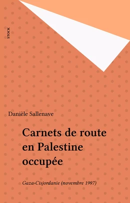 Carnets de route en Palestine occupée