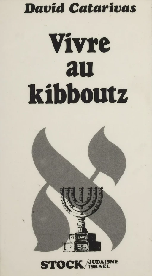 Vivre au kibboutz - David Catarivas - Stock (réédition numérique FeniXX)