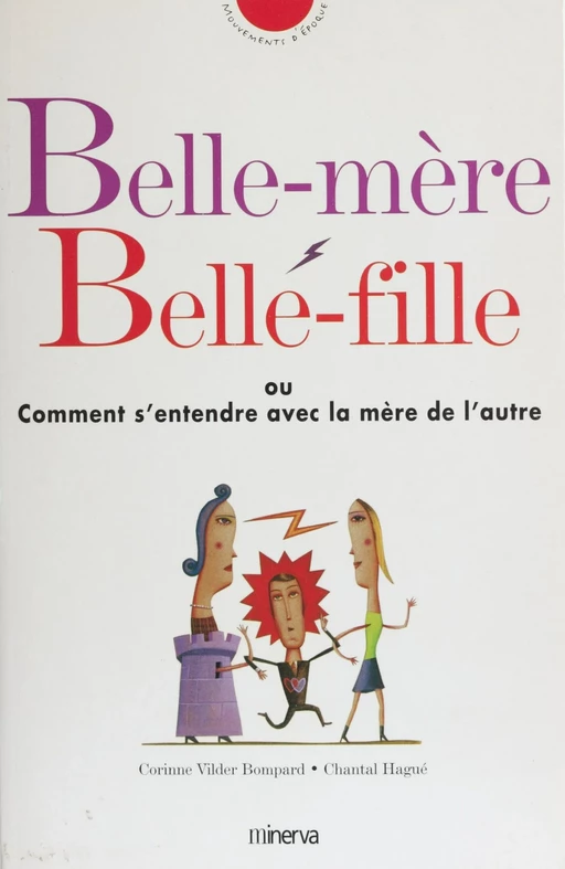 Belle-mère, belle-fille - Corinne Vilder Bompard, Chantal Hagué - Minerva (réédition numérique FeniXX)