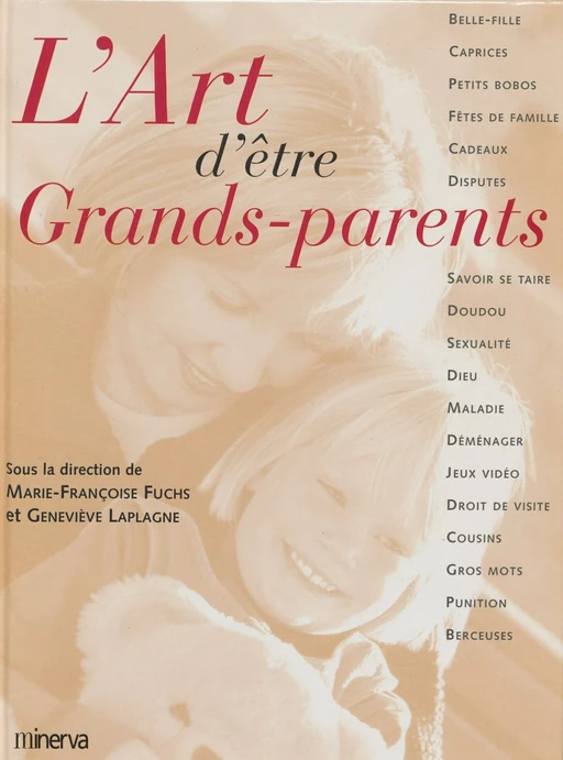 L'Art d'être grands-parents - Marie-Françoise Fuchs, Geneviève Laplagne - Minerva (réédition numérique FeniXX)