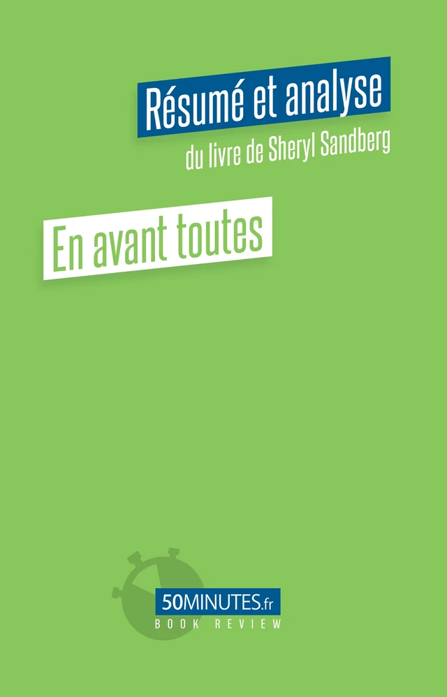 En avant toutes (Résumé et analyse de Sheryl Sandberg) - Pierre Gravis - 50Minutes.fr