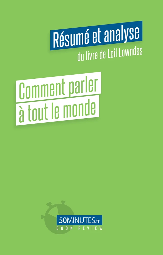 Comment parler à tout le monde (Résumé et analyse de Leil Lowndes) - Stéphanie Henry - 50Minutes.fr