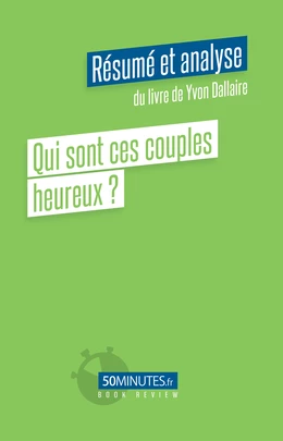 Qui sont ces couples heureux ? (Résumé et analyse de Yvon Dallaire)