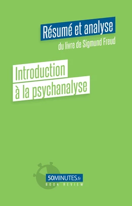 Introduction à la psychanalyse (Résumé et analyse de Sigmund Freud)