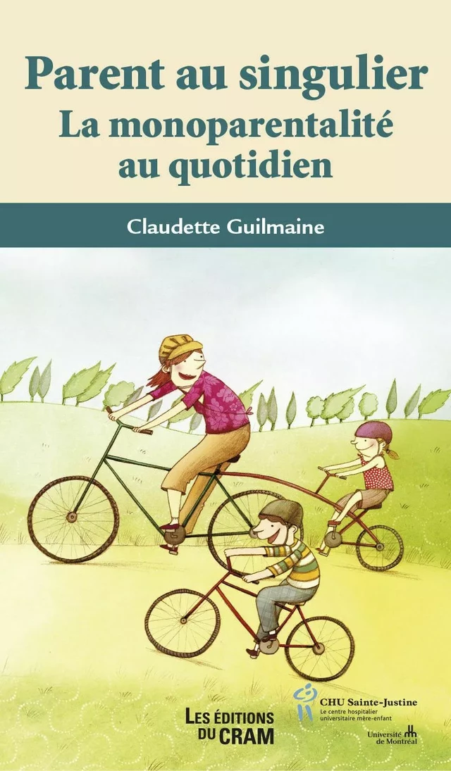 Parent au singulier - Claudette Guilmaine - Éditions du CHU Sainte-Justine