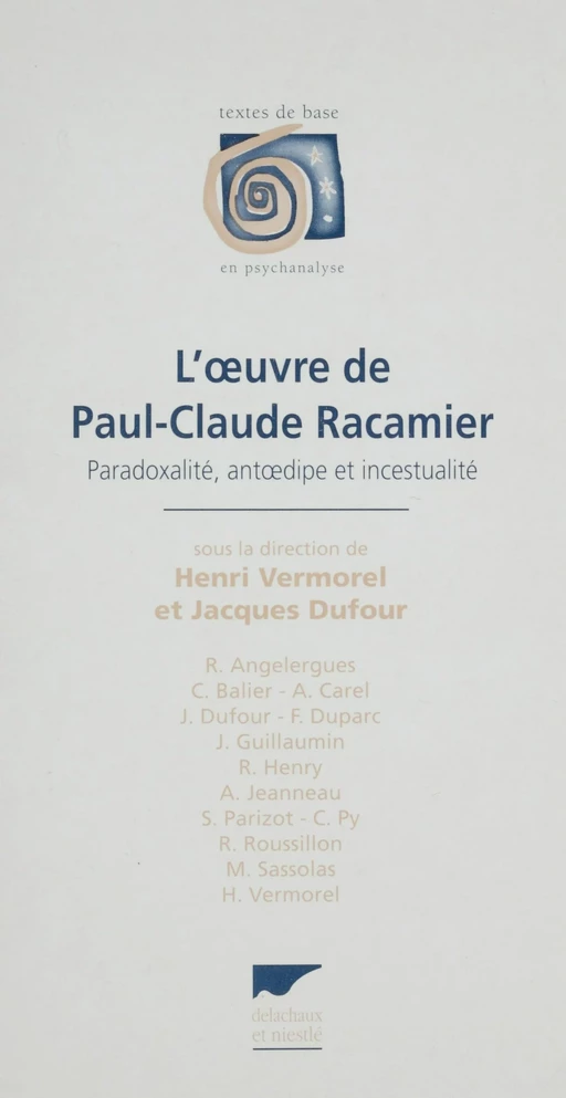 L'Œuvre de Paul-Claude Racamier - Henri Vermorel, Jacques Dufour, René Angelergues - Delachaux et Niestlé (réédition numérique FeniXX)