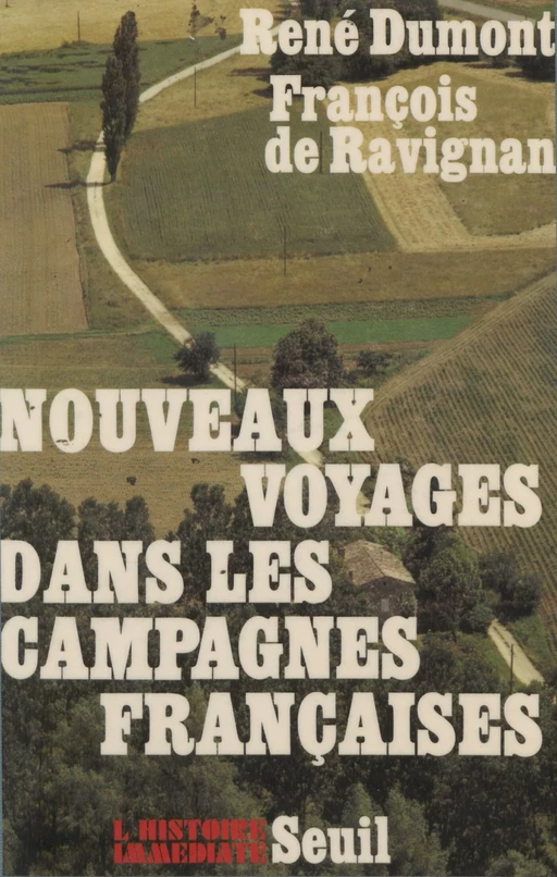 Nouveaux voyages dans les campagnes françaises - René Dumont, François de Ravignan - Seuil (réédition numérique FeniXX)