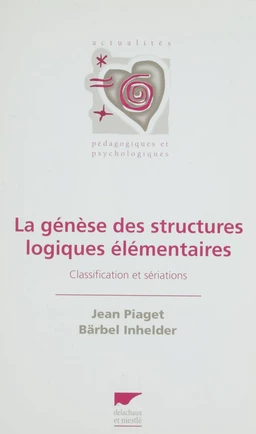 La Genèse des structures logiques élémentaires