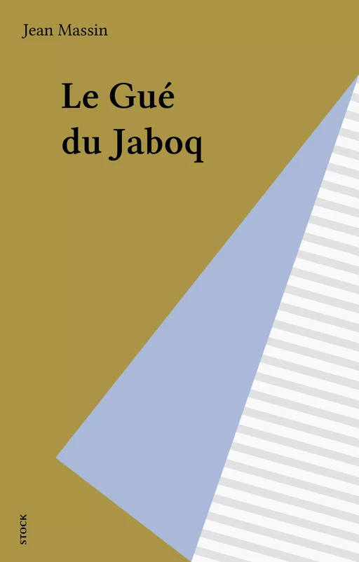 Le Gué du Jaboq - Jean Massin - Stock (réédition numérique FeniXX)