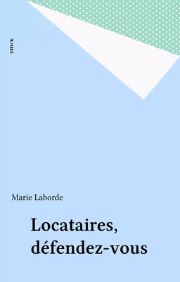 Locataires, défendez-vous