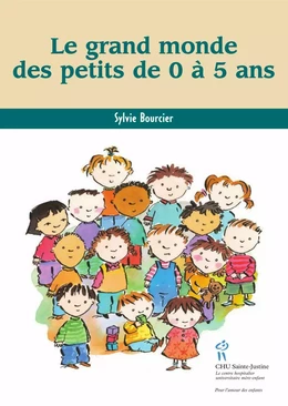 Grand monde des petits de 0 à 5 ans (Le)