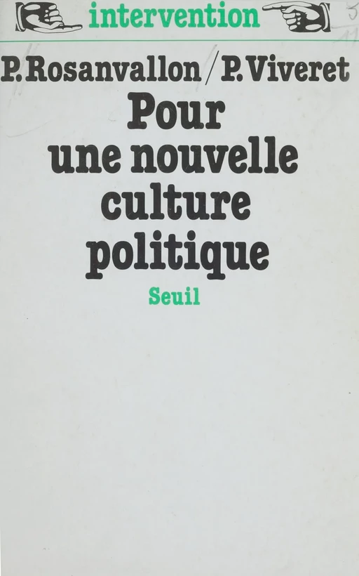 Pour une nouvelle culture politique - Pierre Rosanvallon, Patrick Viveret - Seuil (réédition numérique FeniXX) 